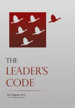 Knjiga Leader's Code Ken Chapman Phd