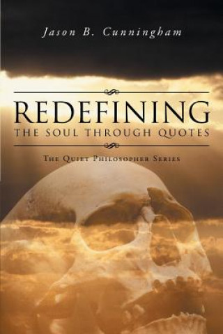 Książka Redefining the Soul through Quotes Jason B Cunningham