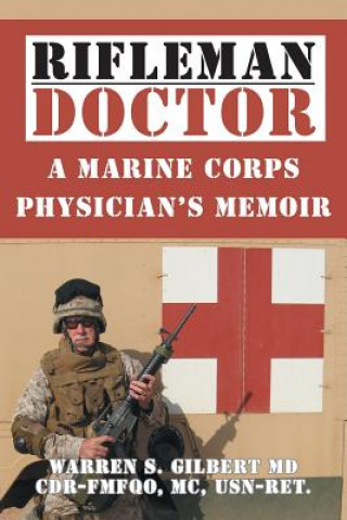 Livre Rifleman/Doctor Warren S Gilbert MD