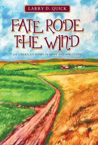 Buch Fate Rode the Wind Larry D Quick