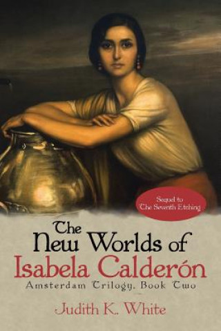 Carte New Worlds of Isabela Calderon Judith K White