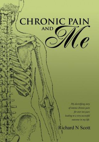 Libro Chronic Pain and Me Richard N Scott