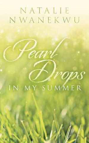 Книга Pearl Drops in My Summer Natalie Nwanekwu
