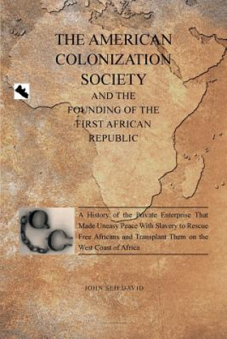Kniha American Colonization Society John Seh David
