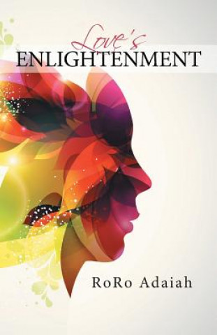Könyv Love's Enlightenment Roro Adaiah