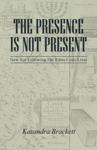 Book Presence Is Not Present Kasandra Brackett