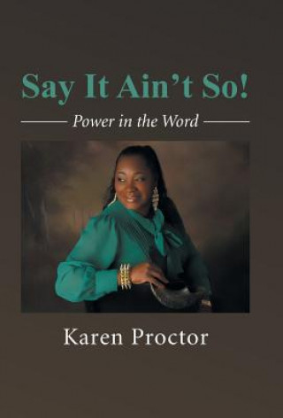 Könyv Say It Ain't So! Karen Proctor