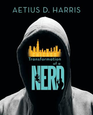 Книга Transformation of a Nerd Aetius D Harris