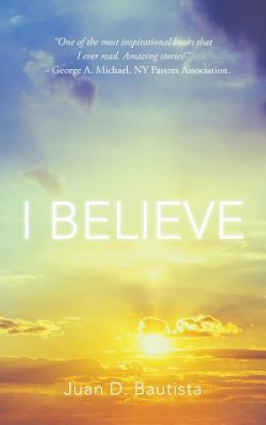 Livre I Believe Juan D Bautista