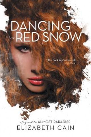 Knjiga Dancing in the Red Snow Elizabeth Cain