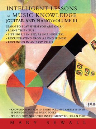 Book Intelligent Lessons of Music Knowledge (Guitar and Piano) Volume III Mary Sewall