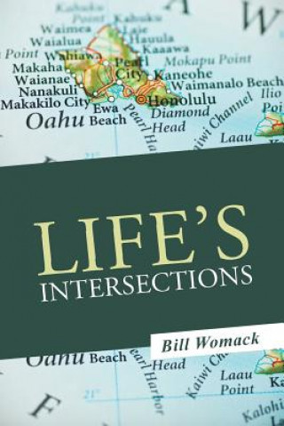 Kniha Life's Intersections Bill Womack