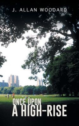 Книга Once Upon a High-Rise J Allan Woodard