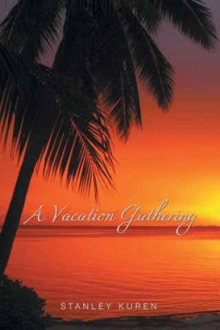 Kniha Vacation Gathering Stanley Kuren