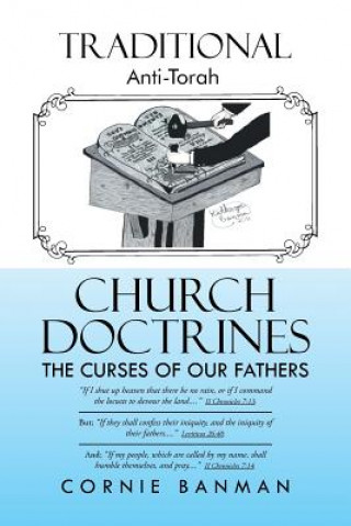 Kniha Traditional Anti-Torah Church Doctrines CORNIE BANMAN
