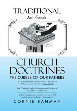 Libro Traditional Anti-Torah Church Doctrines CORNIE BANMAN