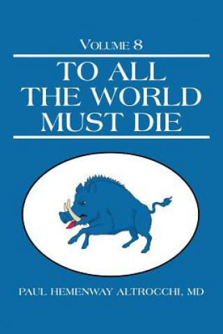 Carte To All the World Must Die MD Paul Hemenway Altrocchi