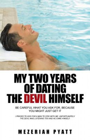 Knjiga My Two Years of Dating the Devil Himself Mezeriah Pyatt