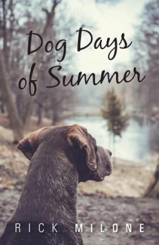 Kniha Dog Days of Summer Rick Milone