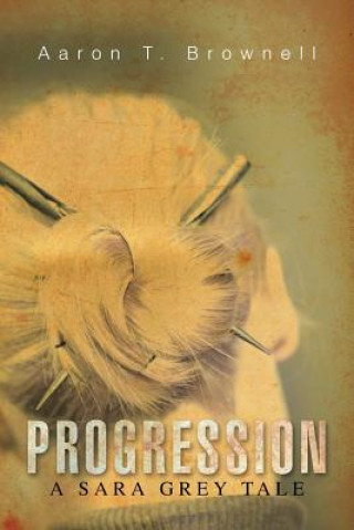 Könyv Progression Aaron T Brownell