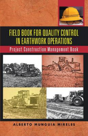 Kniha Field Book for Quality Control in Earthwork Operations Alberto Munguia Mireles