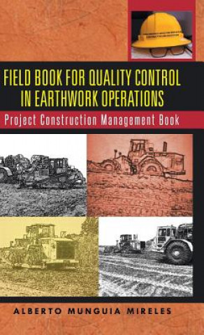 Kniha Field Book for Quality Control in Earthwork Operations Alberto Munguia Mireles