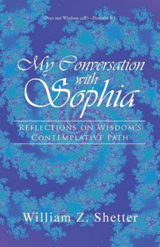 Carte My Conversation with Sophia William Z Shetter