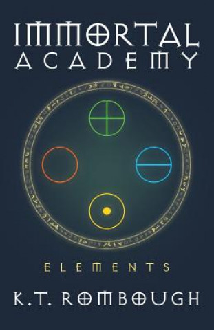 Carte Immortal Academy K T Rombough