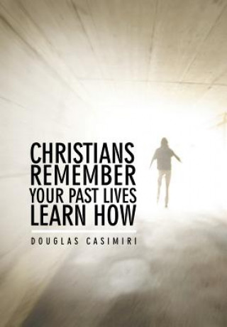 Libro Christians Remember Your Past Lives Learn How Douglas Casimiri