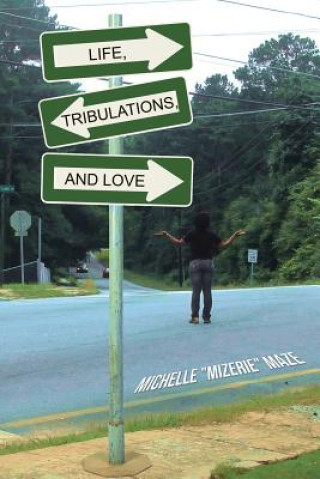 Βιβλίο Life, Tribulations, and Love Michelle Mizerie Maze