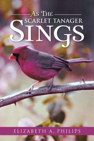 Carte As the Scarlet Tanager Sings Elizabeth a Philips