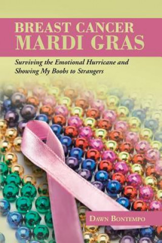 Книга Breast Cancer Mardi Gras Dawn Bontempo