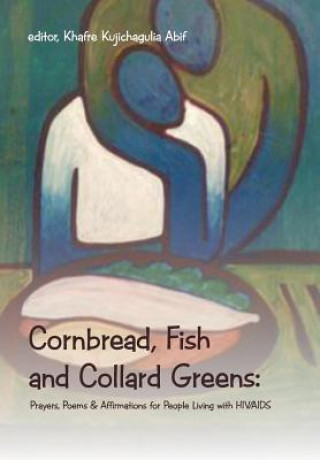 Carte Cornbread, Fish and Collard Greens Khafre Kujichagulia Abif
