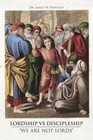 Knjiga Lordship Vs Discipleship Huntley