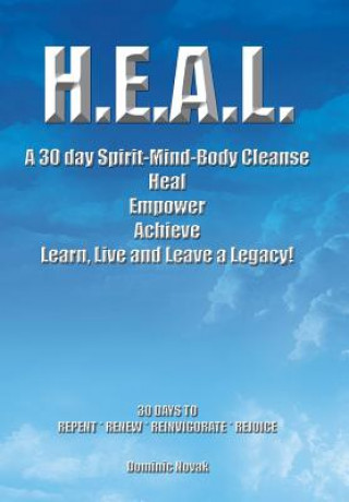 Książka H.E.A.L. a 30 Day Spirit-Mind-Body Cleanse Dominic Novak