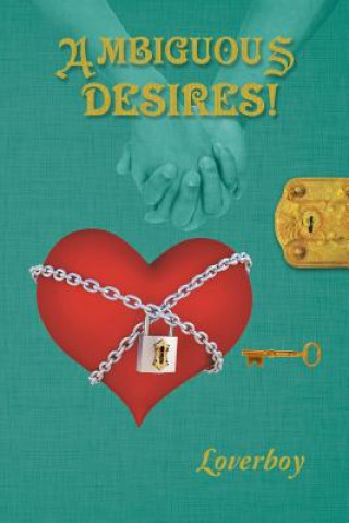 Kniha Ambiguous Desires! Loverboy