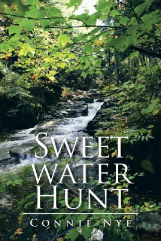 Kniha Sweet Water Hunt Connie Nye