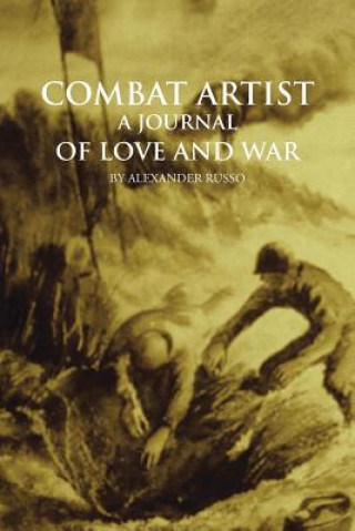 Kniha Combat Artist, A Journal of Love and War Alexander Russo