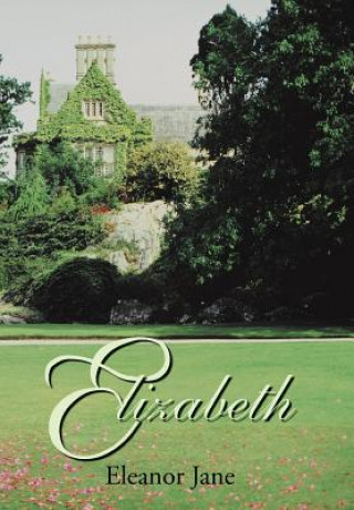 Könyv Elizabeth Eleanor Jane