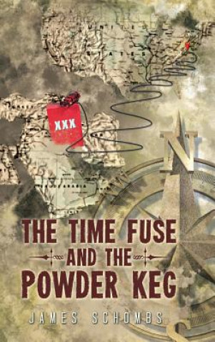 Libro Time Fuse and the Powder Keg James Schombs