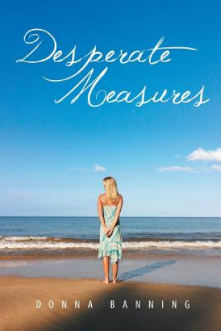 Carte Desperate Measures Donna Banning