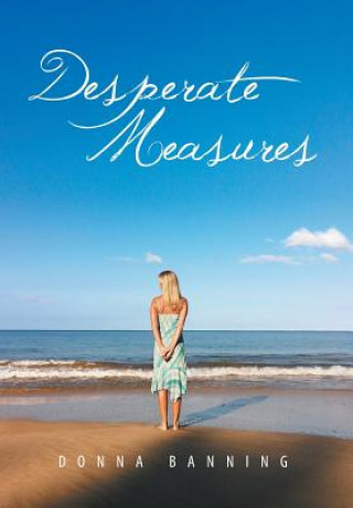 Carte Desperate Measures Donna Banning