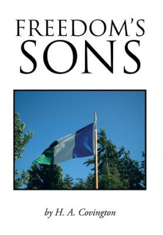 Carte Freedom's Sons H A Covington