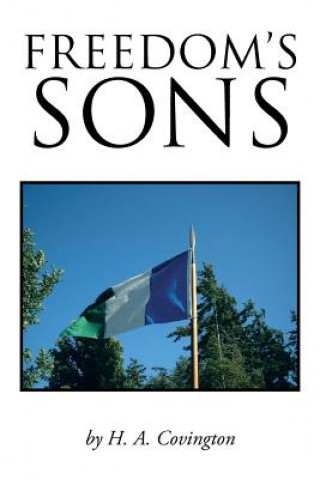 Carte Freedom's Sons H A Covington