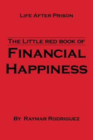 Knjiga Little Red Book of Financial Happiness Raymar Rodriguez