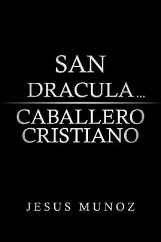 Kniha San Dracula... Caballero Cristiano Jesus Munoz