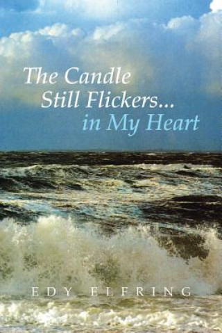 Carte Candle Still Flickers... in My Heart Edy Elfring