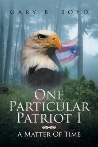 Książka One Particular Patriot I Gary B Boyd