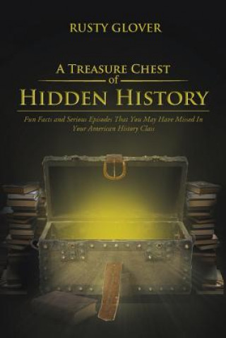 Kniha Treasure Chest of Hidden History Rusty Glover