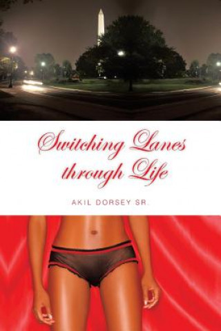 Książka Switching Lanes through Life Akil Dorsey Sr